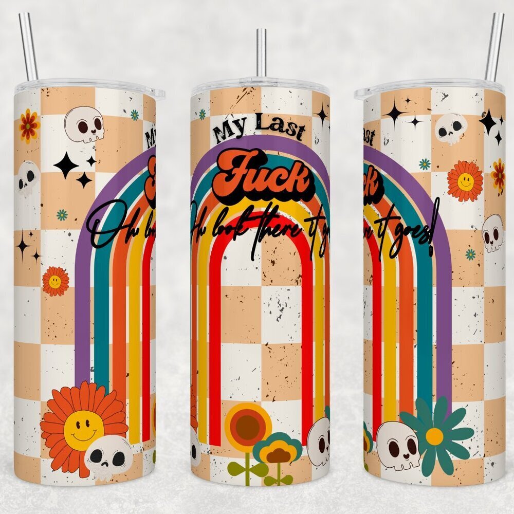 My last f*ck 20 fl oz metal insulated tumbler
